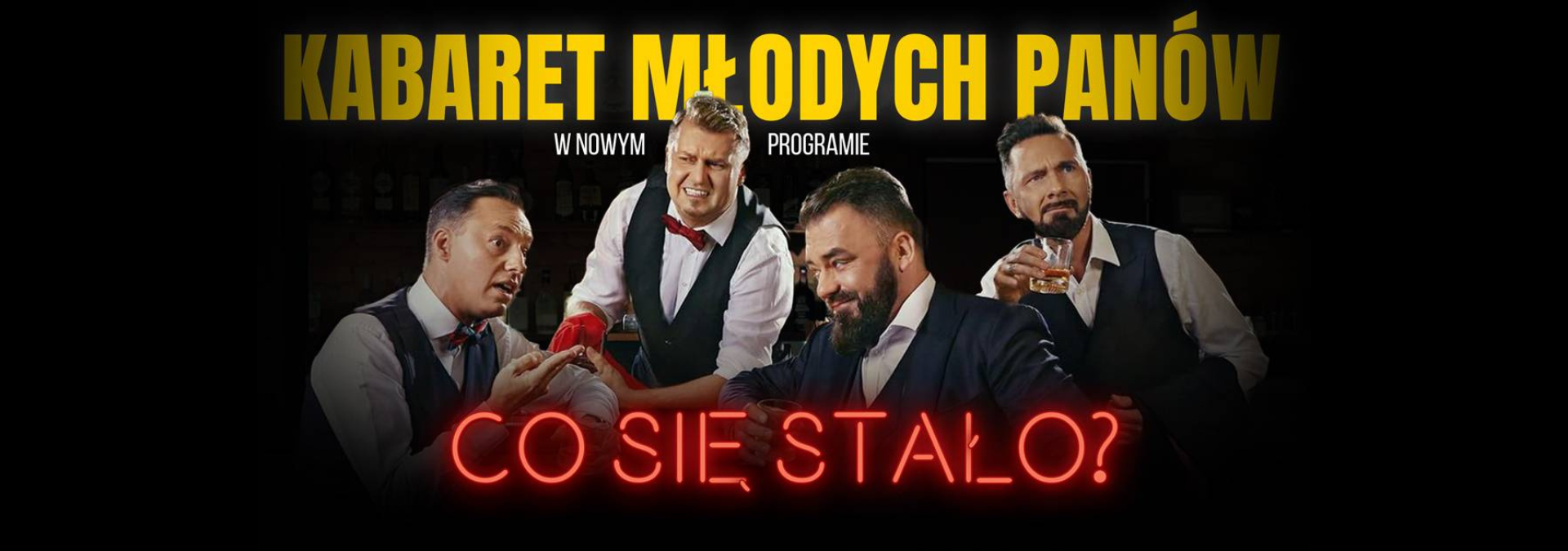 https://www.oksroda.pl/files/kreska/banery/kabaret_mlodych_panow_co_sie_stalo_baner_strona.png